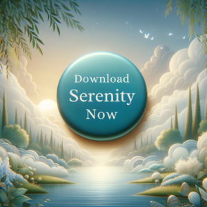 Inviting button for downloading 'Serenity Now', surrounded by a calming, peaceful background.